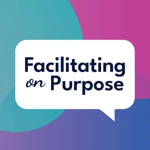 Reaching Inward and Outward as Facilitators with Kirsty Lewis - EP 17