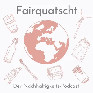 Fairquatscht - Folge 79 - Wie sich SHELL den Goldenen Geier verdient hat