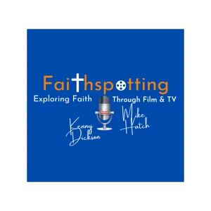 Faithspotting "A Quiet Place Pt 2"