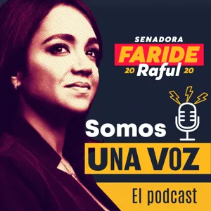 Faride Raful - EP004 El Pueblo Despierta