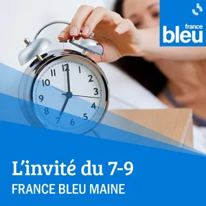 L'Invité du 7-9 France Bleu Maine