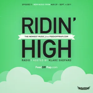 FeedOffRap.com Presents Ridin' High Radio Hosted by DJ Klarc Shepard [Episode 02]