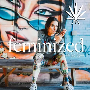 I’M HIGH RIGHT NOW | Amy Deneson, Co-Founder, Cannabis Media Council | Feminized with Liz Grow | EP 82