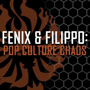 Fenix & Filippo: Pop Culture Chaos
