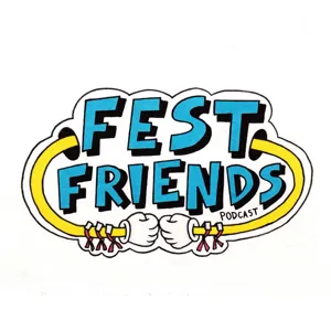 Fest Friends Episode 13: Bye, 2020! Hello, 2021!