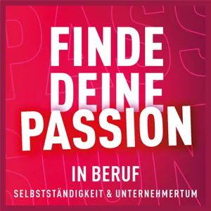 Stina H.: 3 gefundene Passions für Beruf & Hobby (Teil 4) | #68