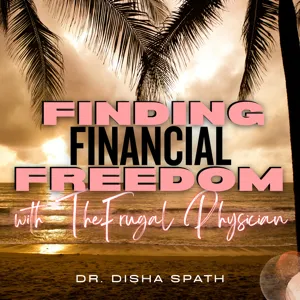 Finding Financial Freedom with The Frugal Physician