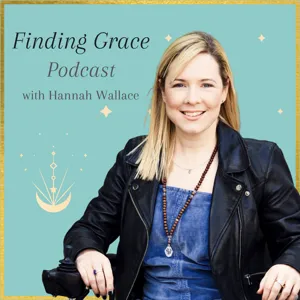 Finding grace episode 79 a Solo episode with Hannah Wallace