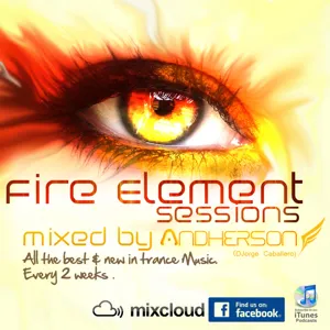 Fire Element Sessions Chapter 004 mixed by DJorge Caballero