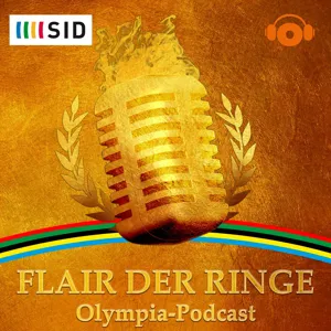 Flair der Ringe - Olympia-Podcast