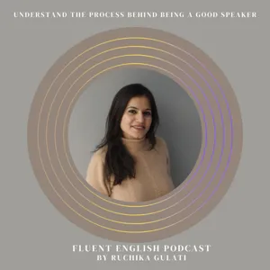 Episode 1: How To Speak English Fluently?