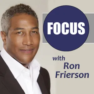 FOCUS with Ron Frierson