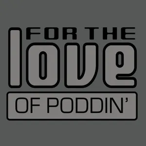 1: For the Love of PODDIN'....nice to meet ya!