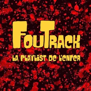 #6 FouTrack La Playlist De L' Enfer #Giallo/J&B