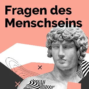 #21 | Fragen des Menschseins | Alleinsein