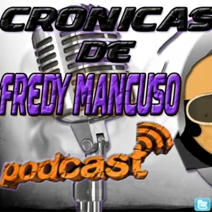 Cronicas de Fredy Mancuso Episode 1