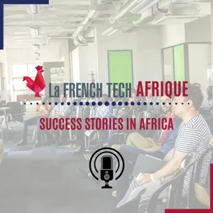 Ep #14 - French Tech Success Stories in Africa ft. Raphaël Perchec (Le Hibou)