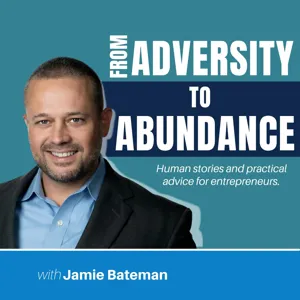 From Military Service to Teen Mental Health: Navigating Life's Adversities with Jamie Bateman
