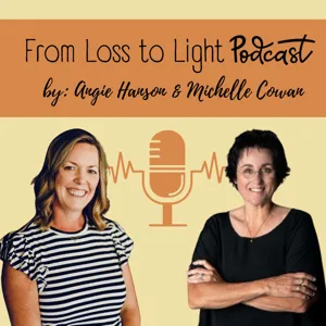 Episode 18 - Shannon Sell Rubes shares her loss to light journey after losing her daughter Sara and also sharing her journey to Heaven after an illness