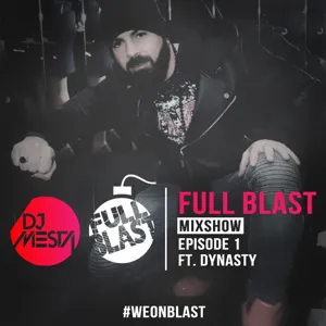 Dj Mesta Full Blast Mixshow episode #2