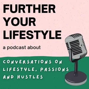 Ep.82 - Things will always pass | Further Your Lifestyle Podcast