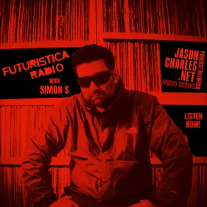 FUTURISTICA RADIO with Simon S Episode 3 Fresh Out The Box