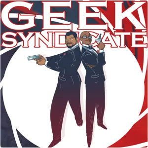 Geek Syndicate - Episode 210