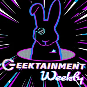 Geektainment Weekly - Episode 119: Llama Zoom Out