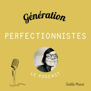 #41 - Le perfectionnisme touche-t-il les hommes ?