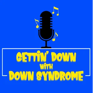 Gettin' Down with Down Syndrome