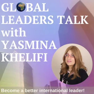 Trailer - GLOBAL LEADERS TALK with YASMINA KHELIFI