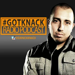 KNICK KNACK - #GOTKNACK RADIO: Episode 01