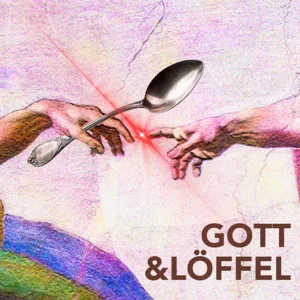 Löffel & Gott