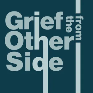 A Glimpse: What's Grief from the Other Side All About?