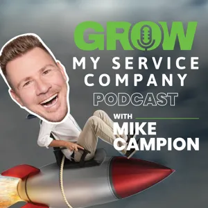 Does Your Service Company Need a Fancy Operations Manual? Episode 040: Mike Campion LIVE