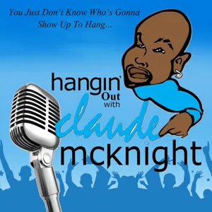 Hangin  Out With Claude McKnight - September 28, 2014