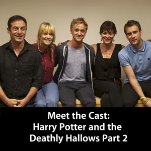 Meet the Cast: Harry Potter and the Deathly Hallows Part 2 (Audio)