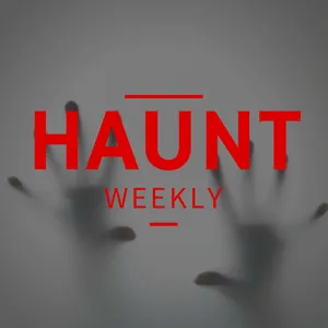 Haunt Weekly - Episode 407 - Lagniappe