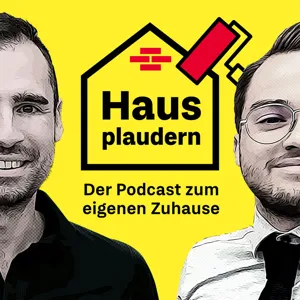 E07: Abrissparty und Muskelhypothek: Wie viel Eigenleistung im Haus von Caro und Basti steckt