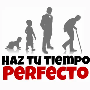 Comenzando ¨Haz Tu Tiempo Perfecto¨