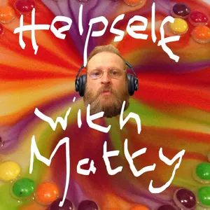 Helpself with Matty Episode 13 - Outcomes!