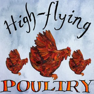 High-Flying Poultry episode twenty-seven: The Woes of Aunt Thompson, part one