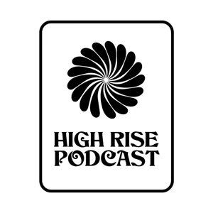 Episode 12: CANNABIS MARKETING W/ RAMA MAYO (PART 2): HIGHRISE PODCAST EP. #13