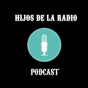 Hijos de la radio 1x04 A Los elementos del podcasting, con Fran Izuzquiza