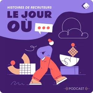 10 - Le jour où j’ai eu un coup de cœur en recrutement