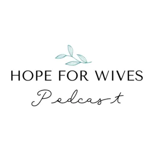 Introducing Hope For Wives: Overcoming the Impact of Sexual Betrayal Through a Christian Lens