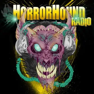 Horrorhound Radio Episode 47