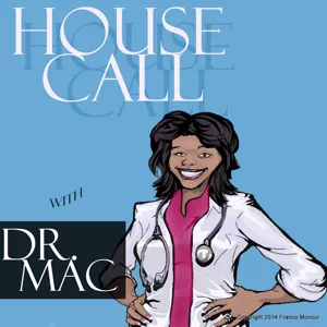 Episode - 011:  Housecall Classroom - Heart Disease 101 with Dr. Eddie Andrews Part Two