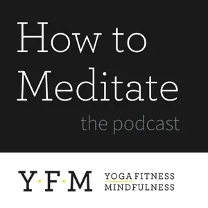 How to Meditate: Focus on the Breath