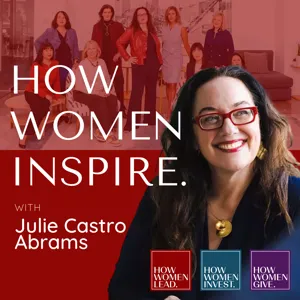 The How Women Lead Credo with Julie Castro Abrams